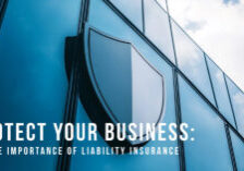 BUSINESS-Protect Your Business_ The Importance of Liability Insurance